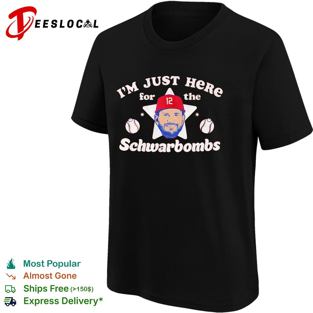 Kyle Schwarber Philadelphia Phillies MLB I’m just here for the Schwarbombs shirt