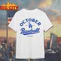 LA Dodgers October Baseball 2025 shirt