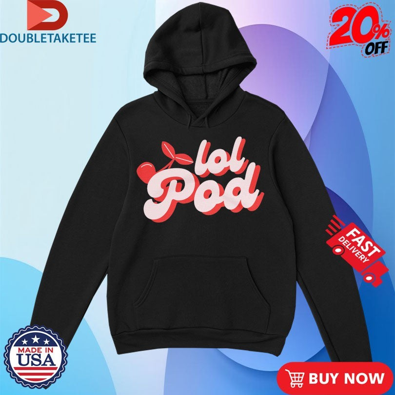 Official  LOL Podcast Cherry Logo Shirts