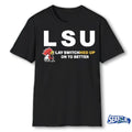 LSU Lay Switched Up On To Better shirt