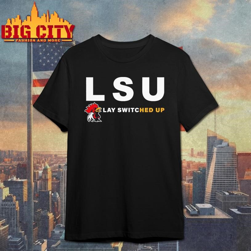 LSU Lay Switched Up Shirt