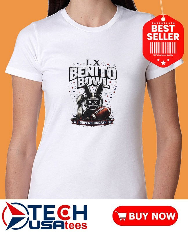 LX Benito Bowl Team Benito 2026 Super Sunday shirt