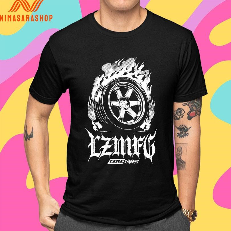 LZMFG Tirestreets Fire Shirts