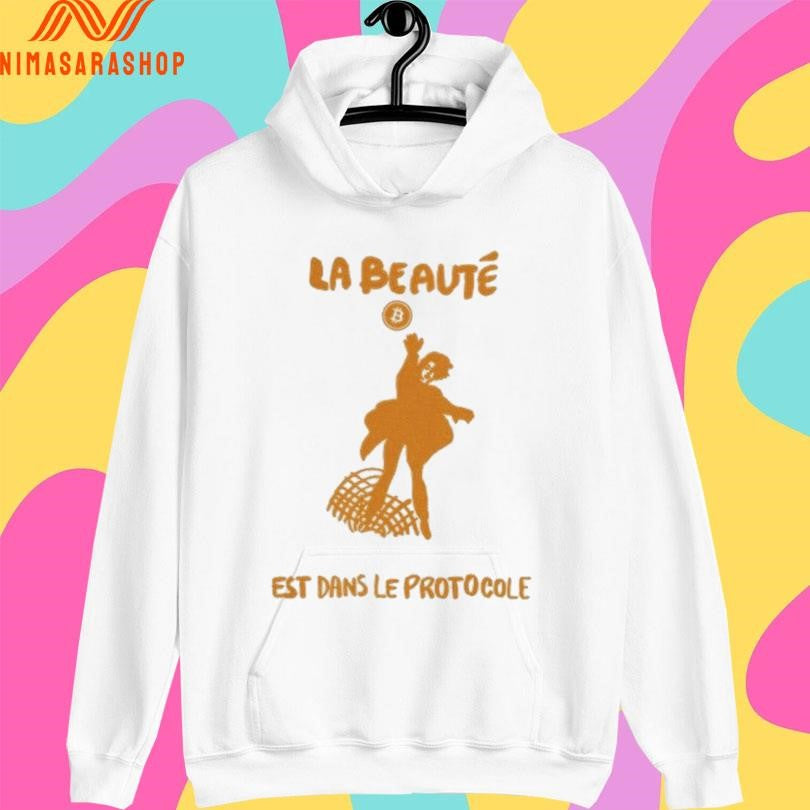 La Beauté Est Dans Le Protocole Shirts