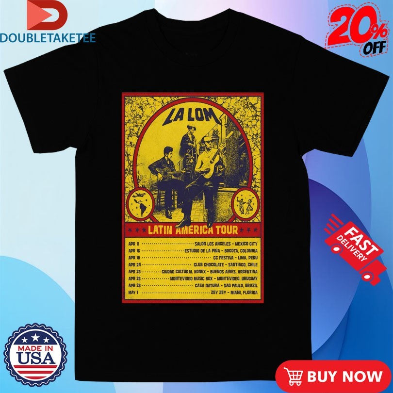 La Lom 2026 Latin America Tour Dates T-shirts