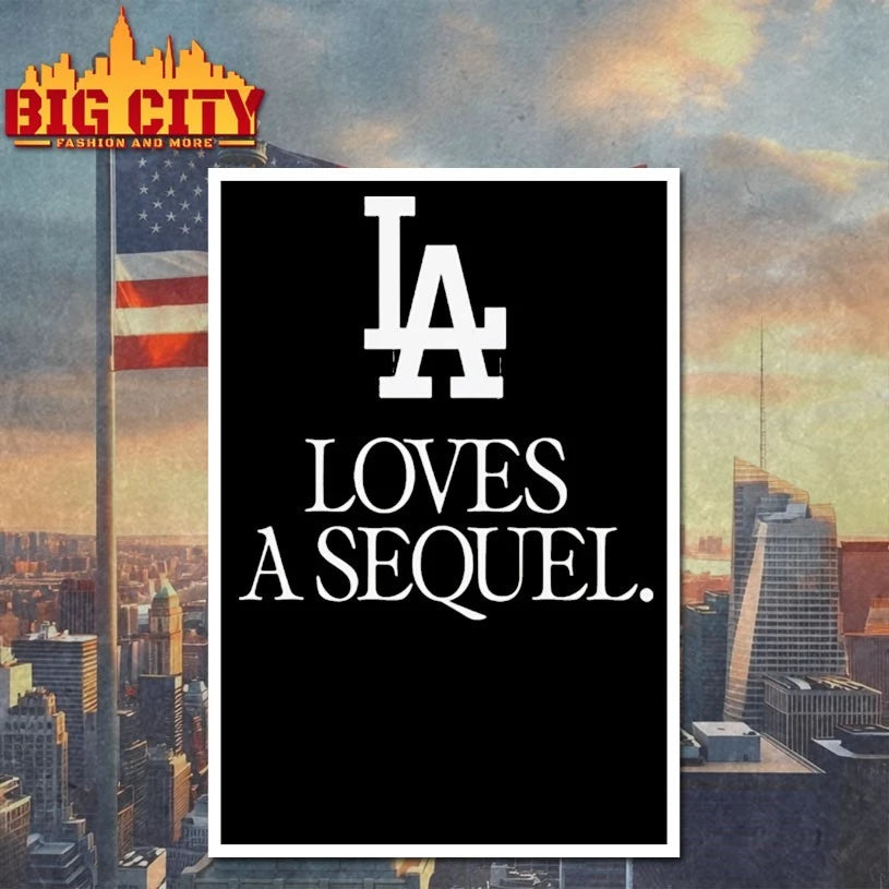 La Love A Sequel Shirt 2025 Los Angeles Dodgers Champions shirt
