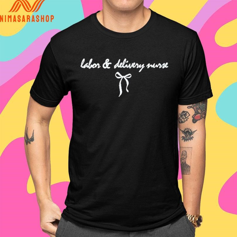 Labor And Delivery Nurse 2026 Shirts