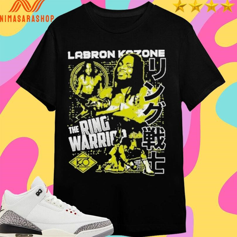 Labron Kozone The Ring Warrior Shirts