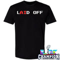 Laid Off Shirt