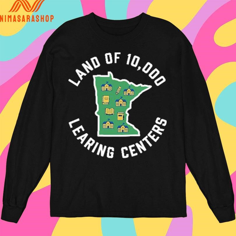 Land Of 10,000 Learing Centers Shirts
