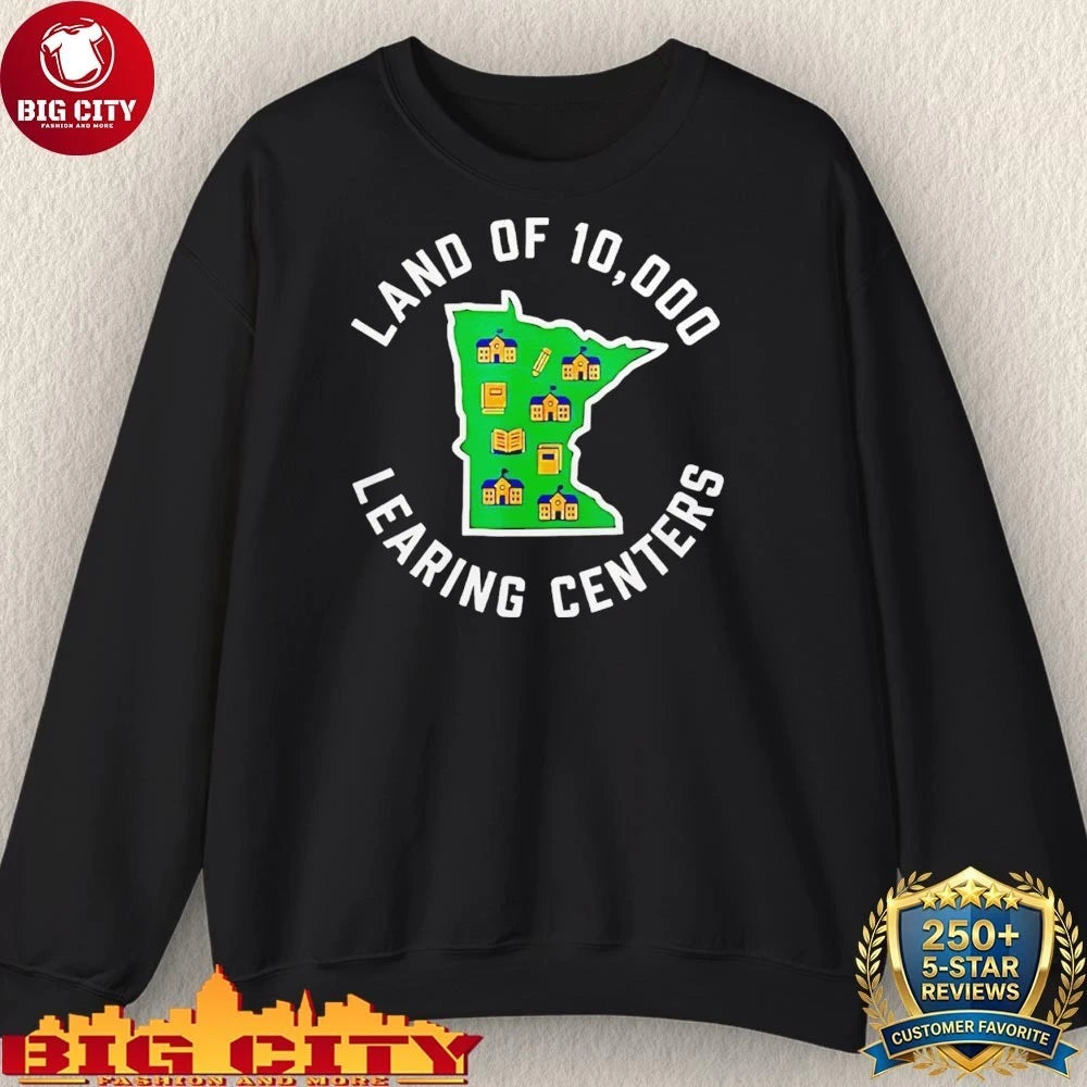 Land Of 10,000 Learing Centers Shirt