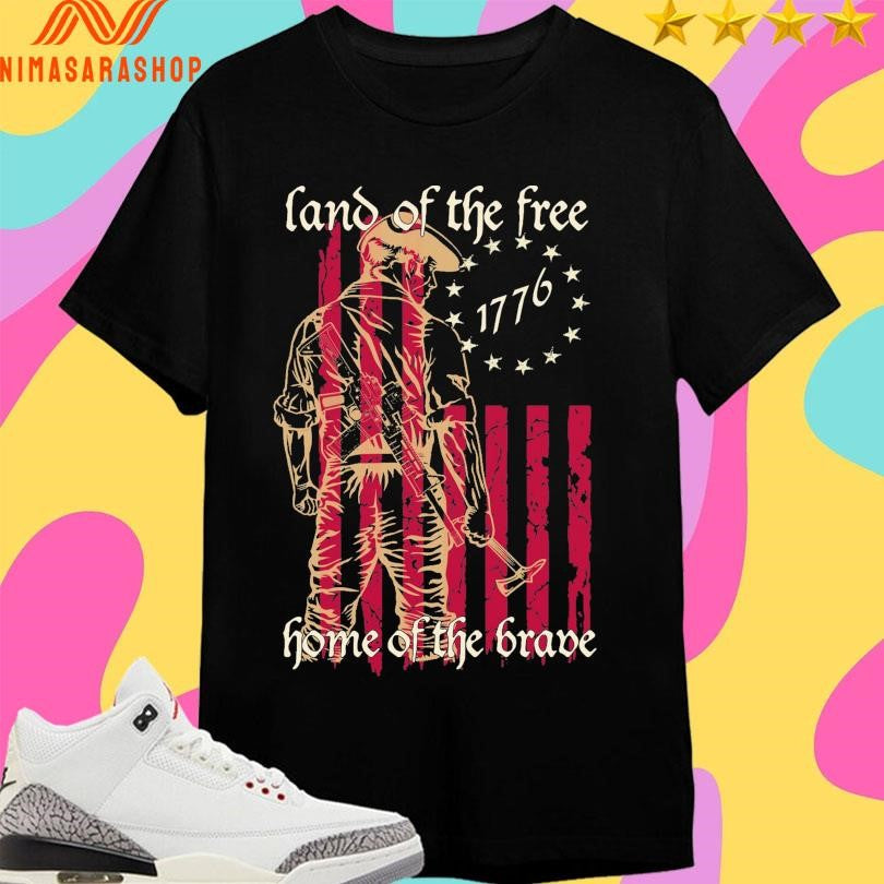 Land Of The Free 1776 Home Of The Brave Shirts