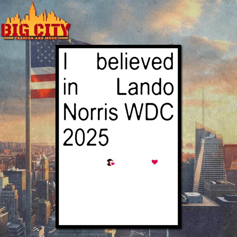 Lando Norris Merch I Believed In Lando Norris World Drivers Champion 2025 Shirt