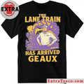 Lane Kiffin The Lane Train Has Arrived Geaux Louisiana State Shirt