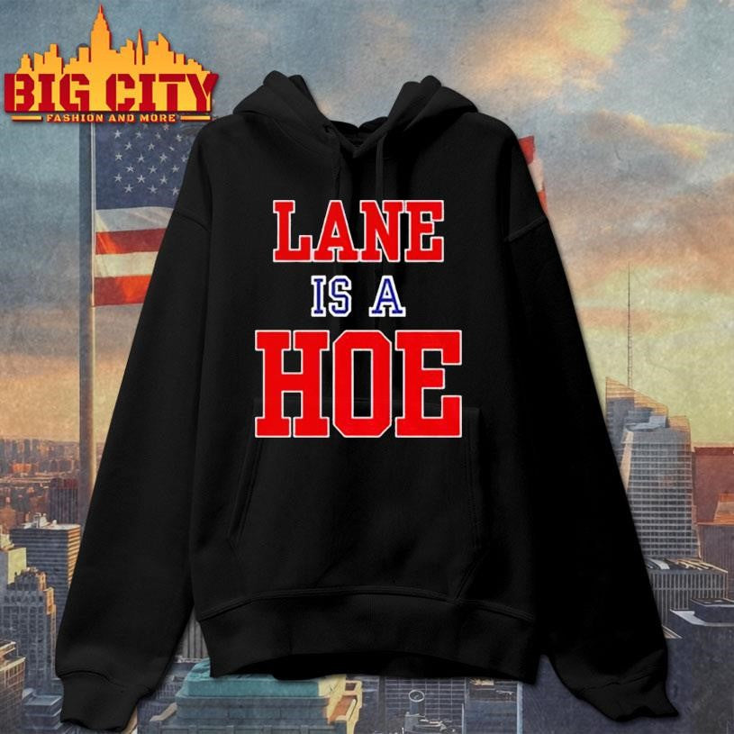 Lane is a Hoe Lane Kiffin Troll shirt