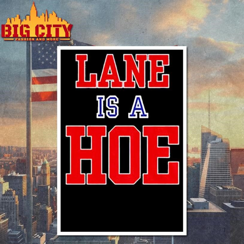 Lane is a Hoe Lane Kiffin Troll shirt