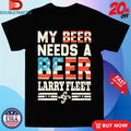 Larry Fleet My Beer Needs A Beer American Flag T-shirts