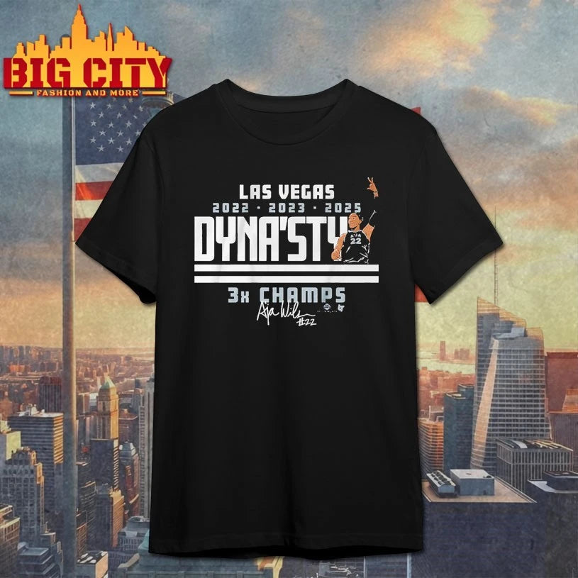 Las Vegas 2022-2023-2025 A’ja Wilson DYNA’STY 3x Champs Signature shirt