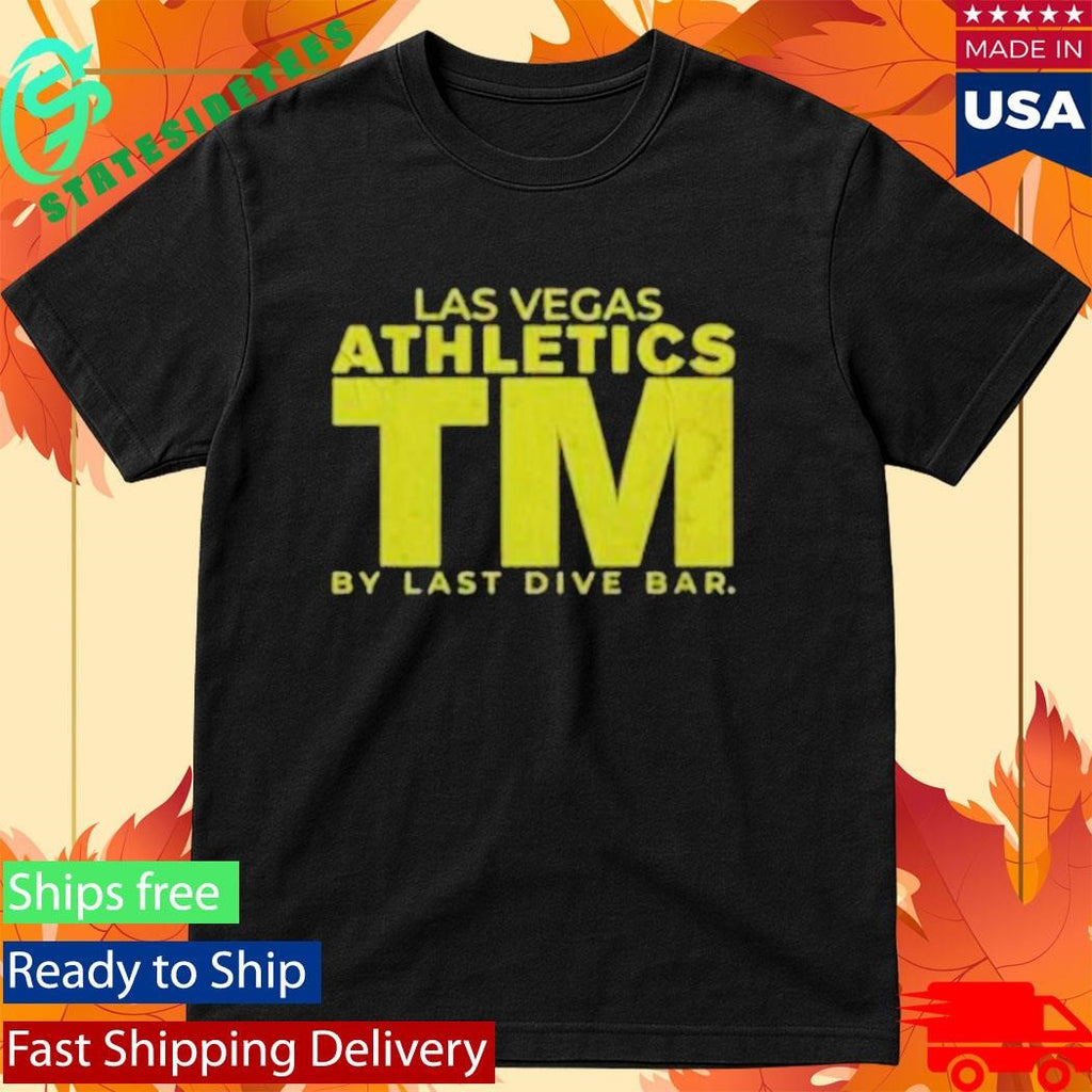 Las Vegas Athletics By Tm Last Dive Bar Shirt