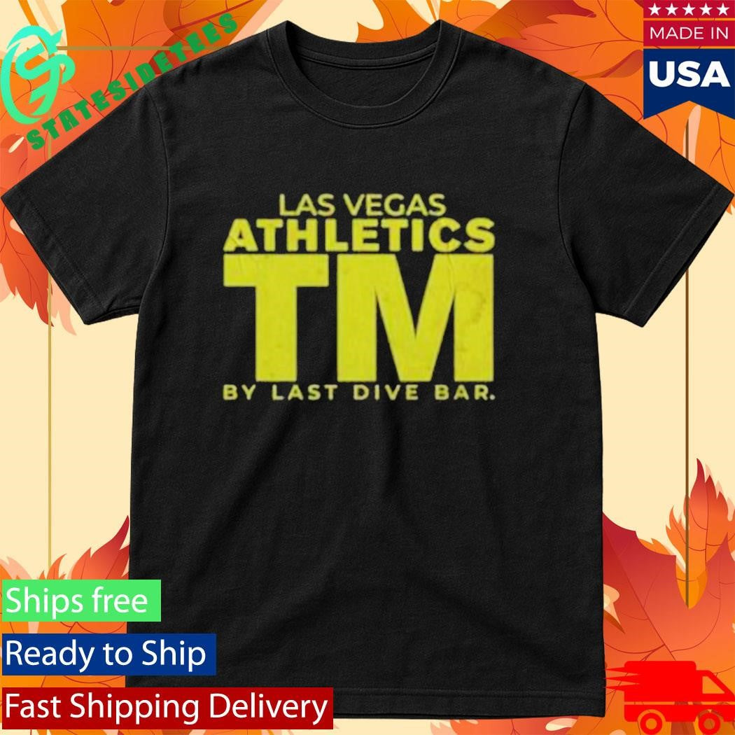 Las Vegas Athletics By Tm Last Dive Bar Shirt
