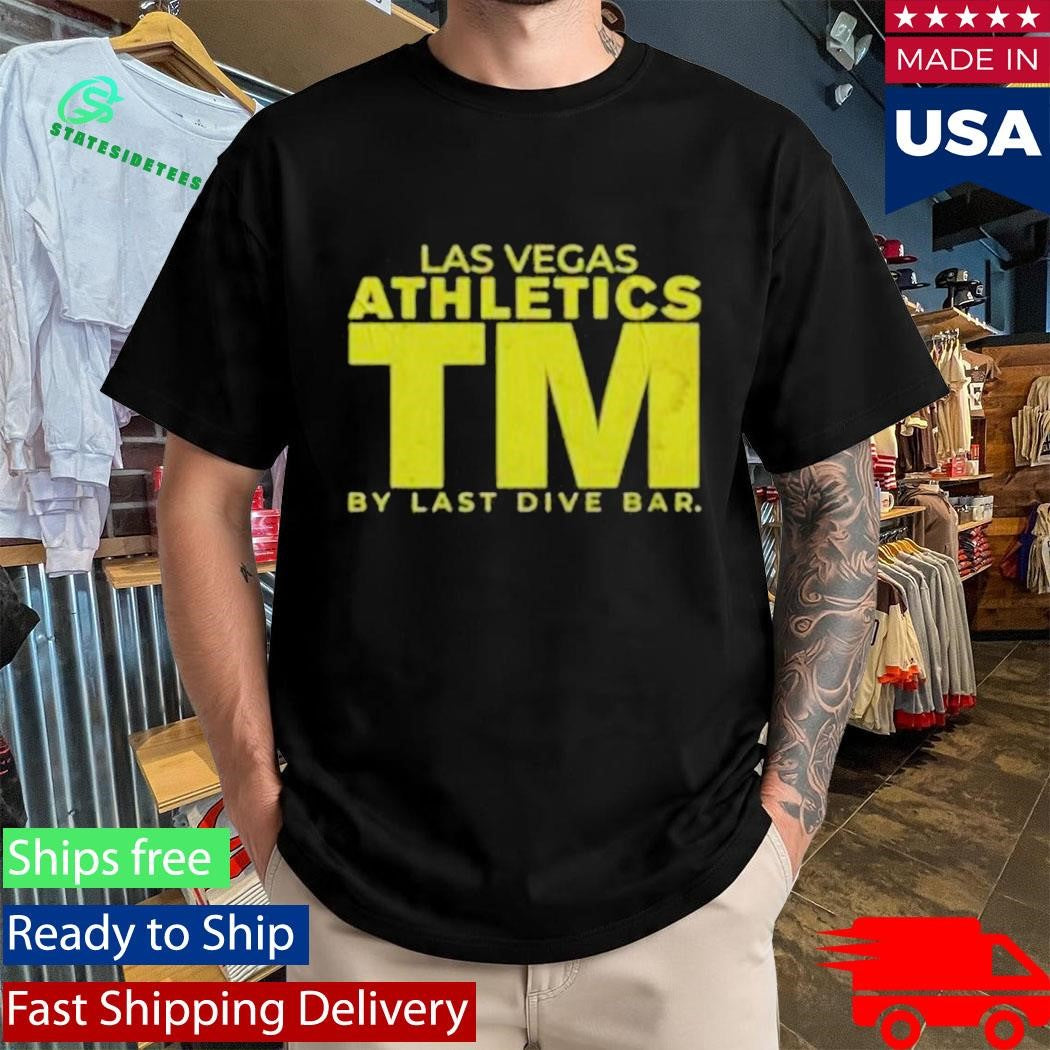 Las Vegas Athletics By Tm Last Dive Bar Shirt