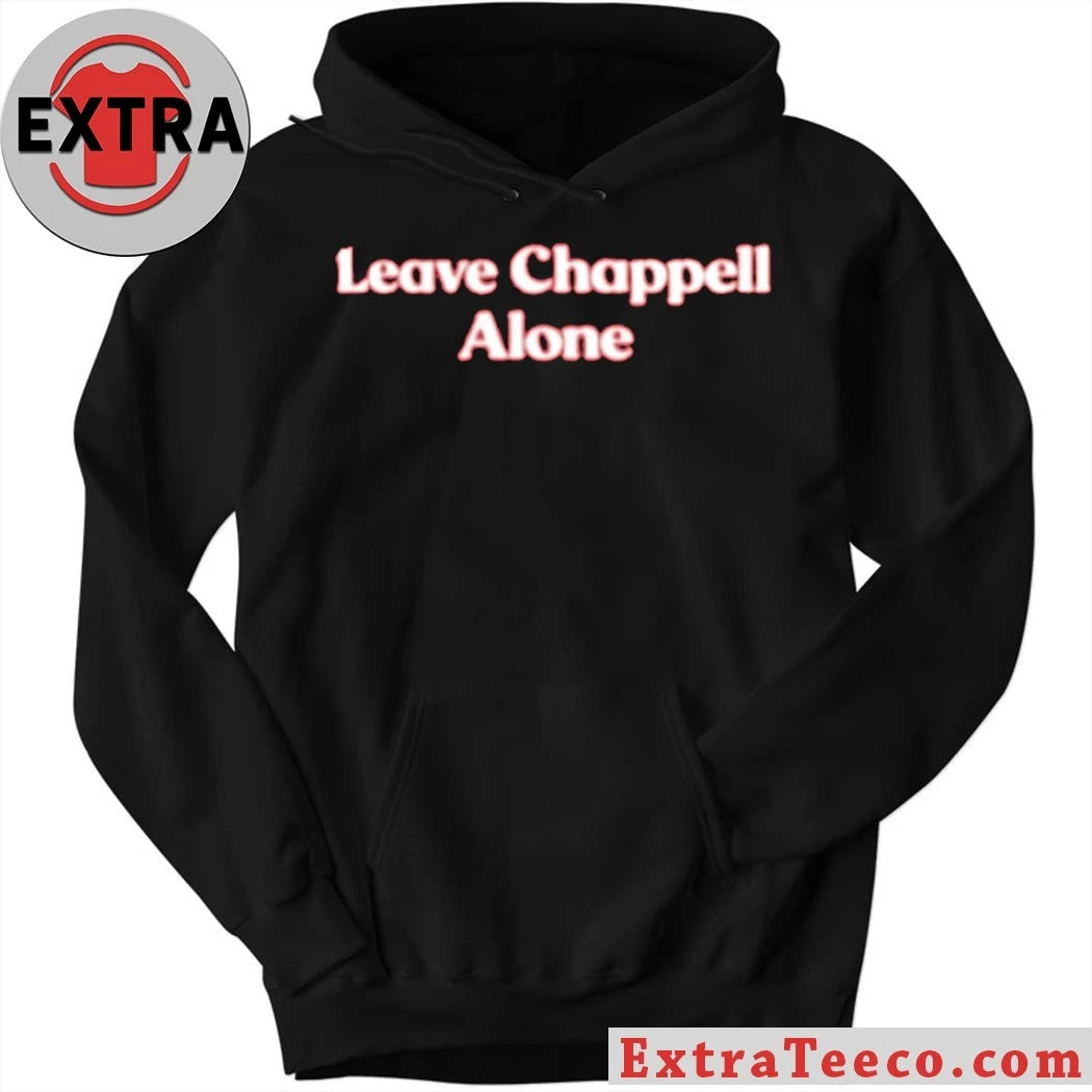 Leave Chappell Alone Ladies Shirt