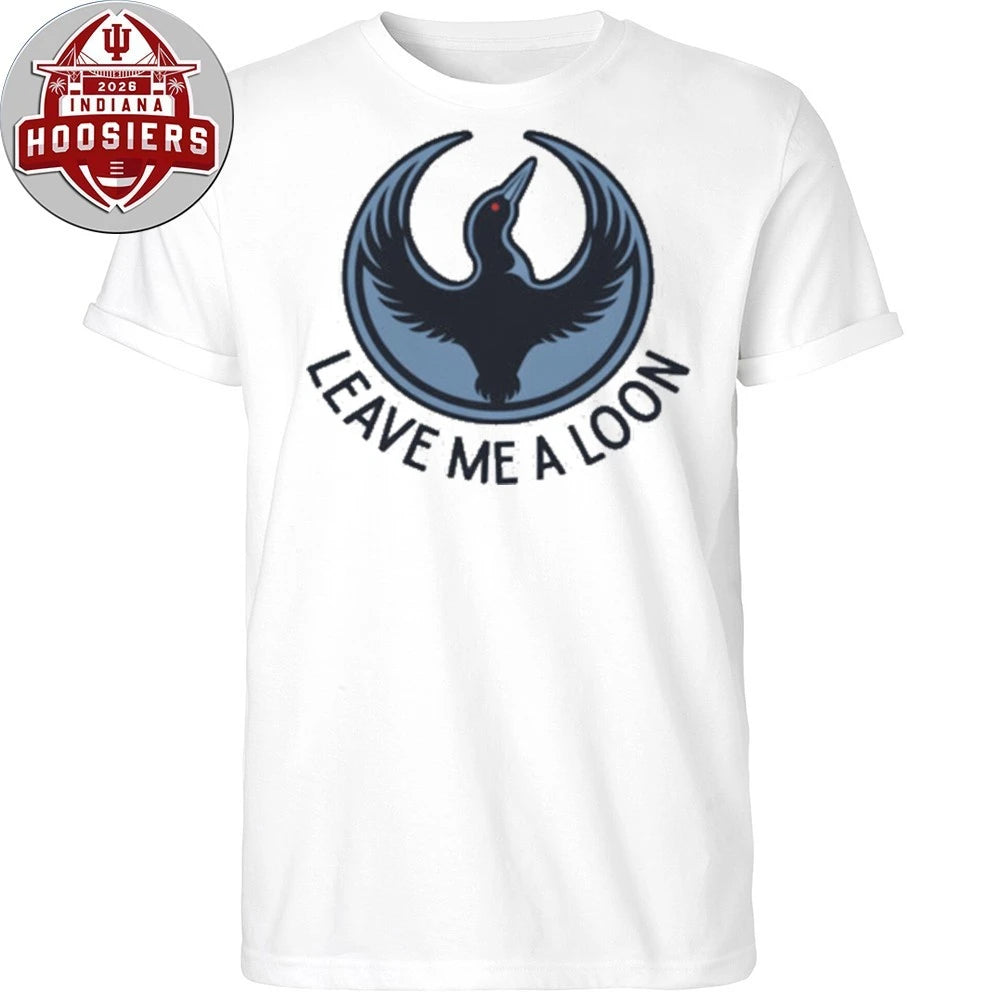 Leave Minnesota A Loon Leave Minnesota A Loon Anti ICE 2026 T-Shirt
