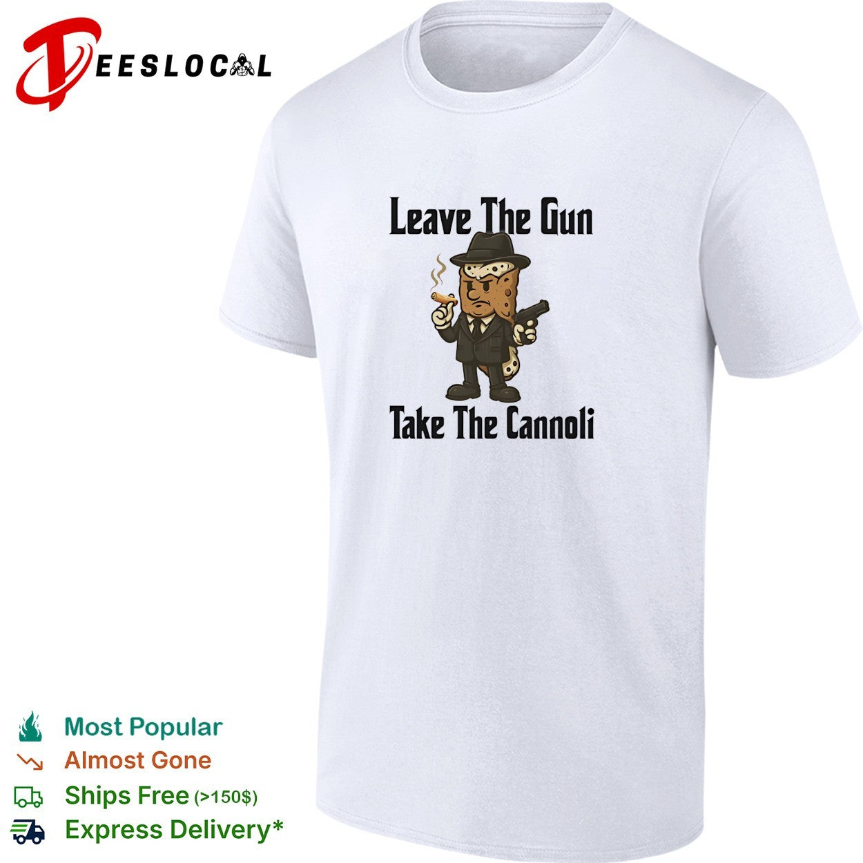 Leave the gun take the cannoli Godfather gangster quote shirt