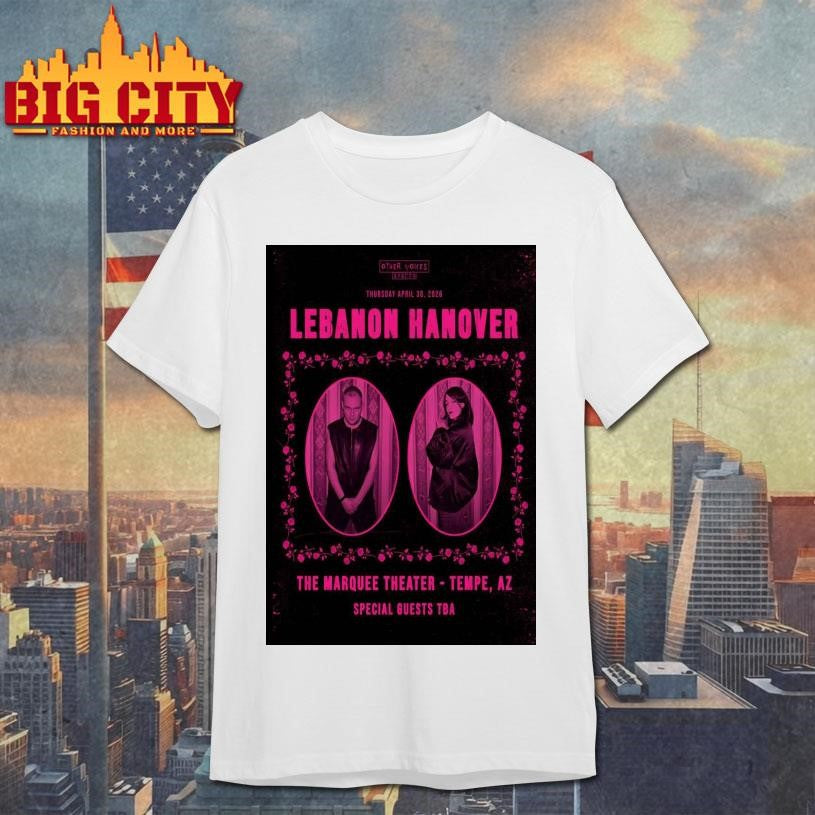 Lebanon Hanover Apr 30 2026 Marquee Theatre in Tempe AZ Poster shirt