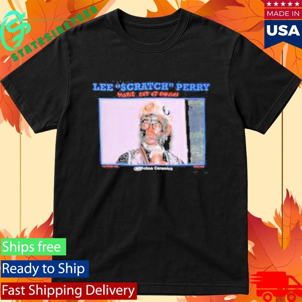 Lee Scratch Perry Move Out Of Babylon Shirt