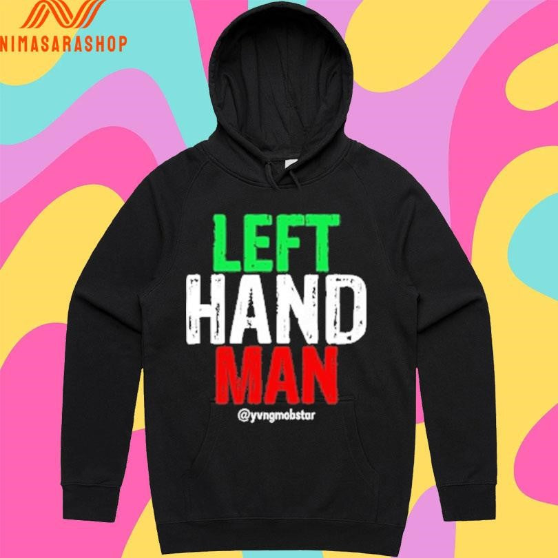 Left Hand Man Yvng Mobstar Shirts