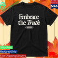 Legacy Church Embrace The Truth Shirt