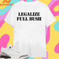 Legalize Full Bush Shirts