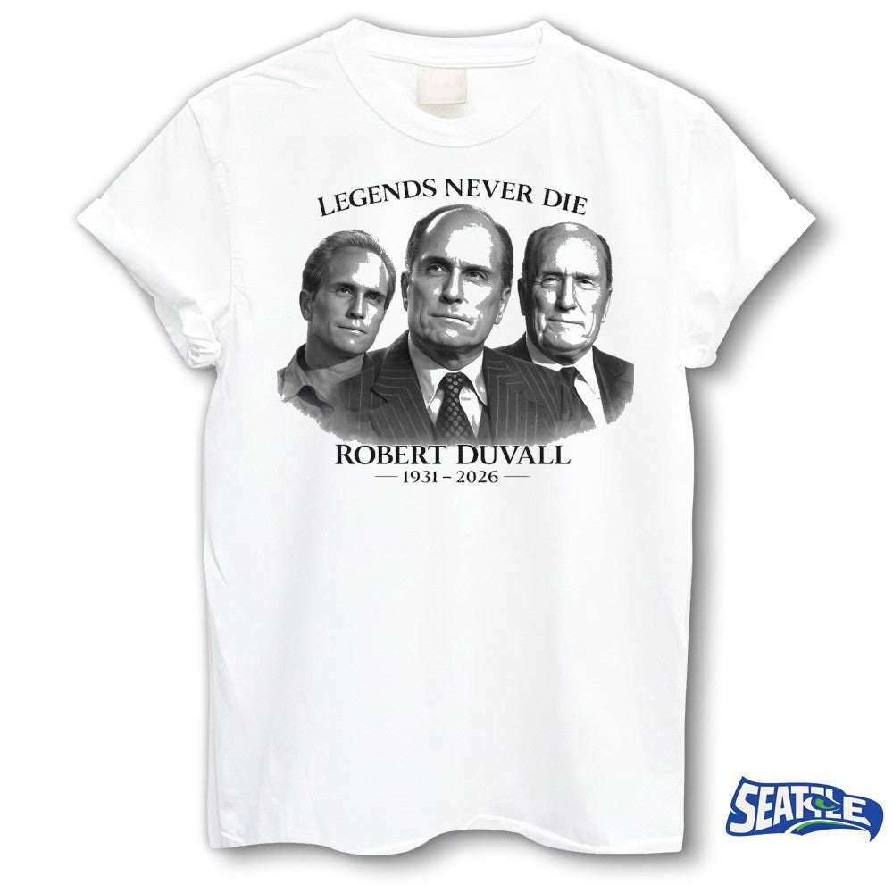 Legends Never Die Robert Duvall 1931-2026 shirt