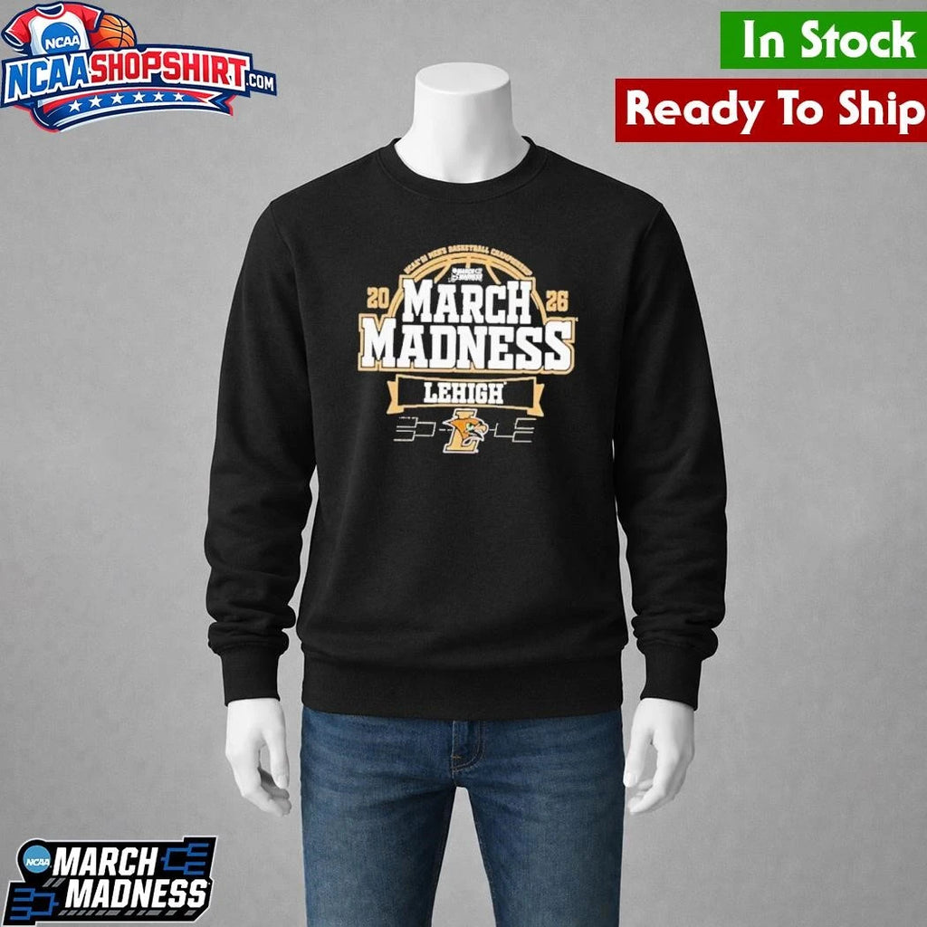 Lehigh University NCAA DI Men’s Basketball Championship March Madness Shirt