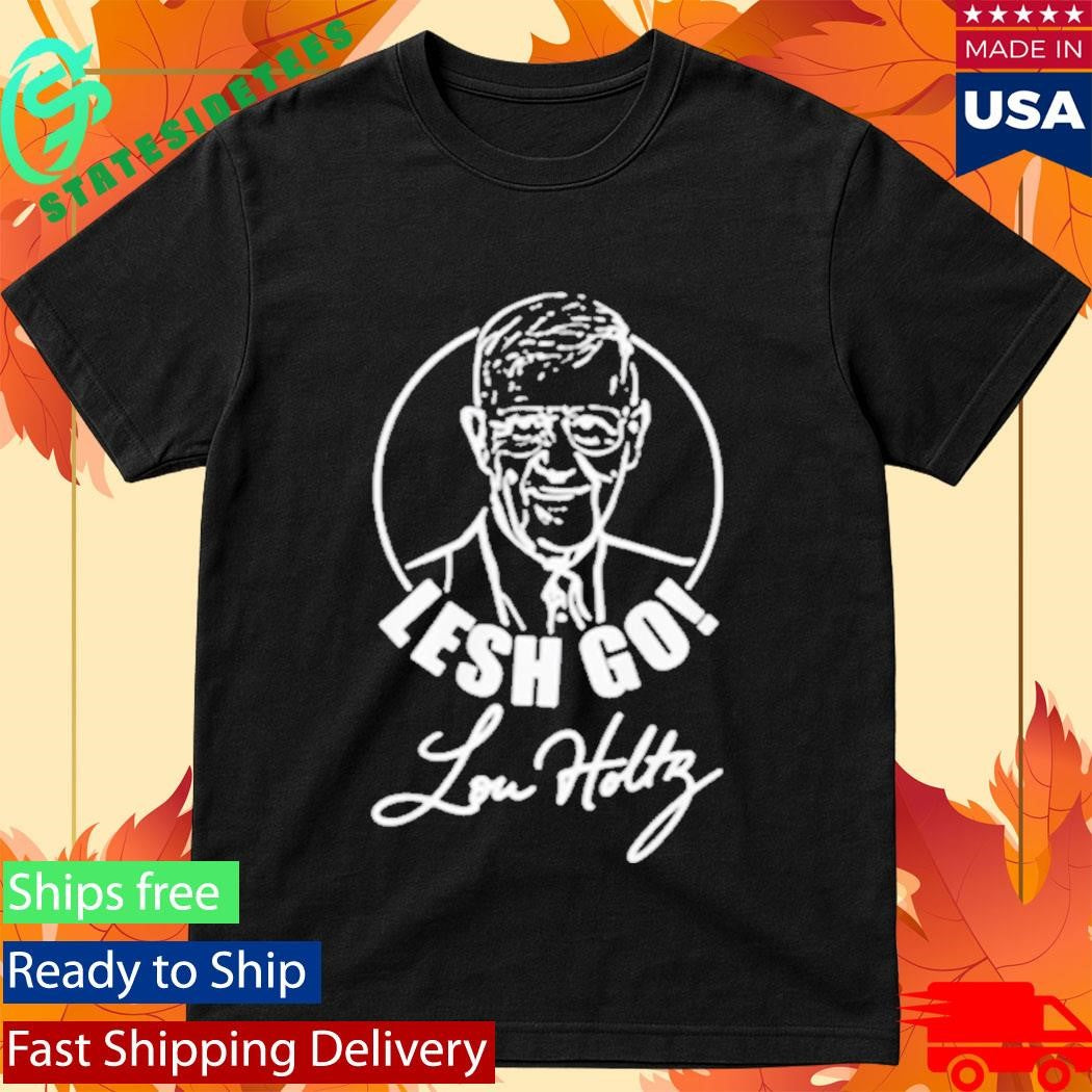 Lesh Go Lou Holtz 2026 Shirt