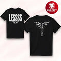 Lessss 2025 Two Sided Shirt