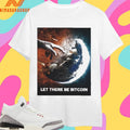 Let There Be Bitcoin Shirts