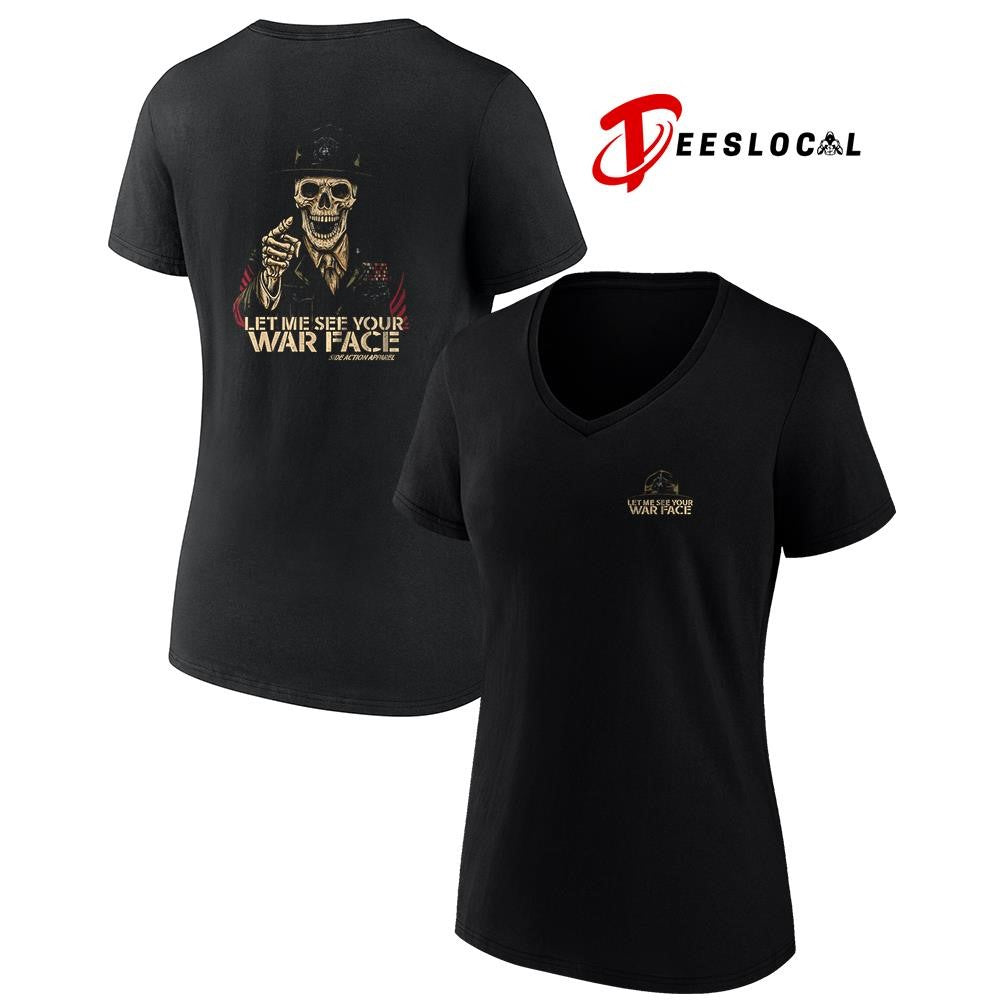 Let me see your war face shirt
