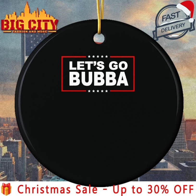 Let’s Go Bubba, Bubba Parody Anti MAGA Anti Trump Shirt
