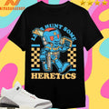 Let’s Hunt Some Heretics Marine Mascot Shirts