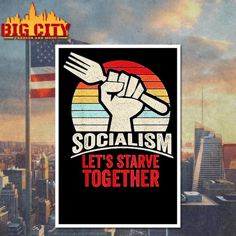 Lets Starve Together Anti Socialism Shirt