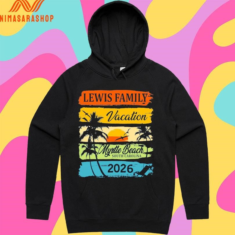 Lewis Family Vacation Myrtle Beach South Carolina 2026 Shirts