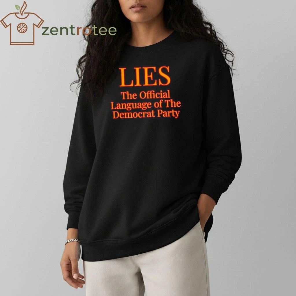 Lies The Official Language of The Democrat Party tee