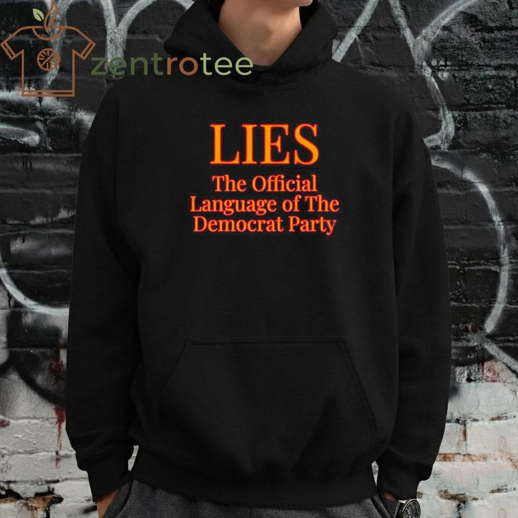 Lies The Official Language of The Democrat Party tee