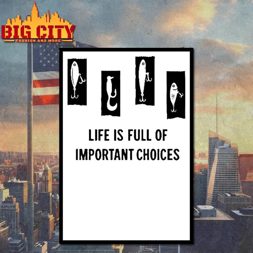 Life Is Full Of Important Choices Circle Shirt