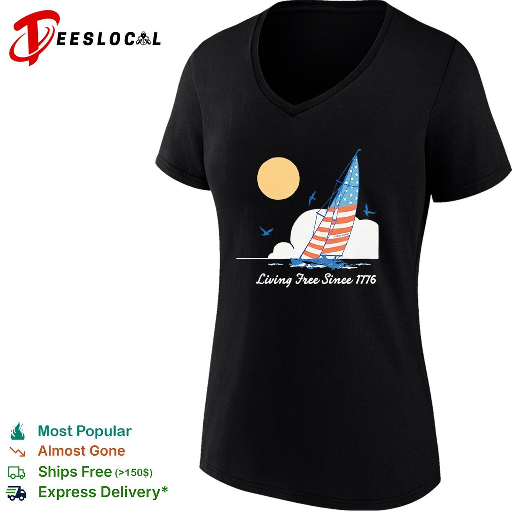 Life is Good Living Free Since 1776 American Flag Sailboat Nautical Independence shirt