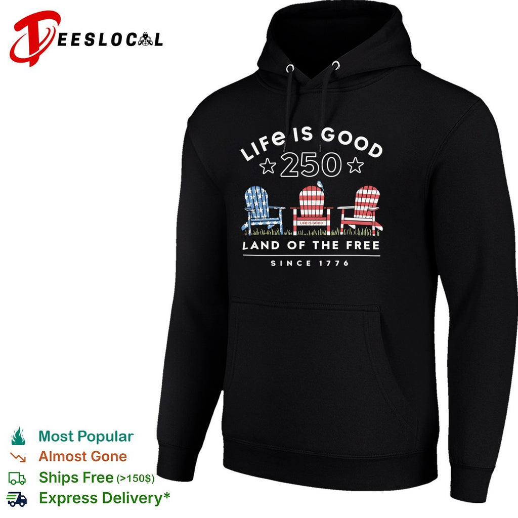 Life is good 250 land of the free since 1776 American flag chair shirt