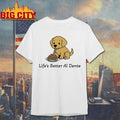 Life’s Better Al Dente Dog Shirt