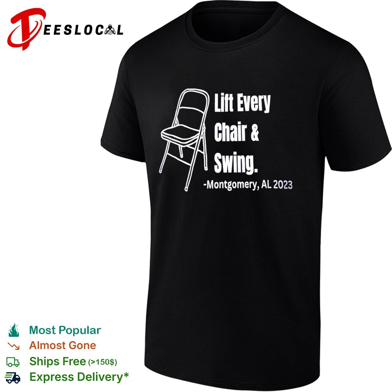 Lift Every Chair and Swing Montgomery AL 2023 folding chair shirt